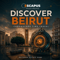 Beirut Down Town Outdoor Escape Game – Discover Beirut